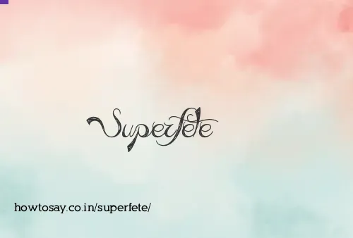 Superfete