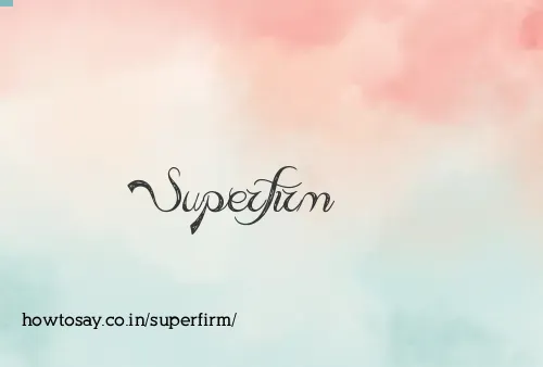 Superfirm