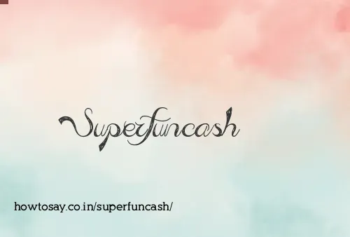 Superfuncash