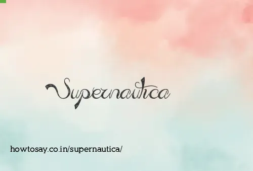 Supernautica
