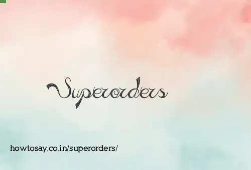 Superorders