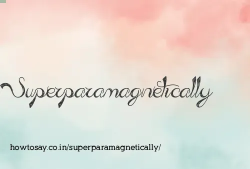 Superparamagnetically