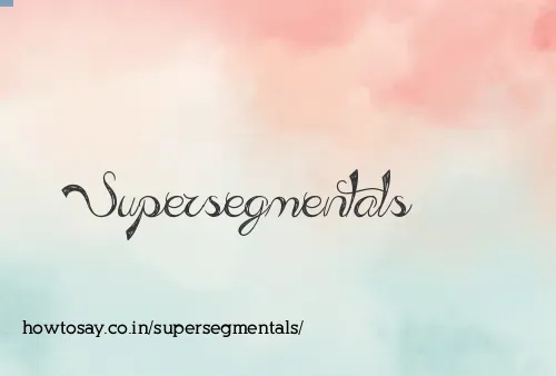 Supersegmentals