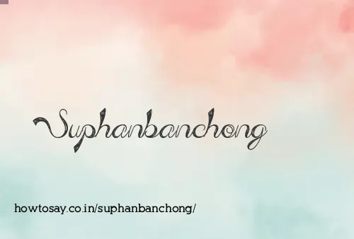 Suphanbanchong