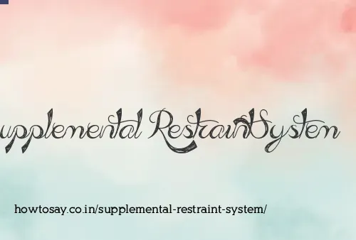 Supplemental Restraint System