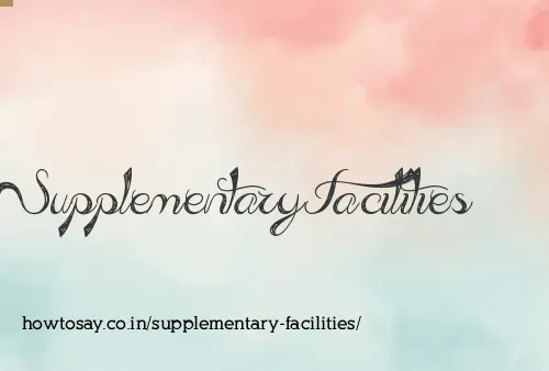 Supplementary Facilities