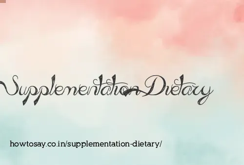 Supplementation Dietary