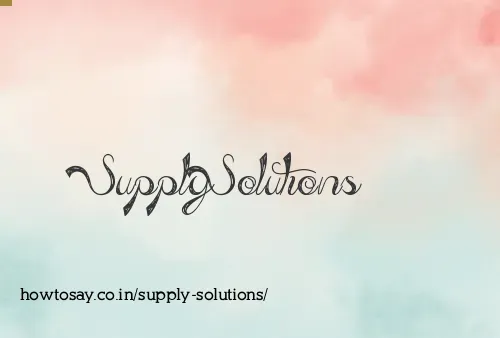 Supply Solutions