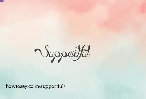 Supportful