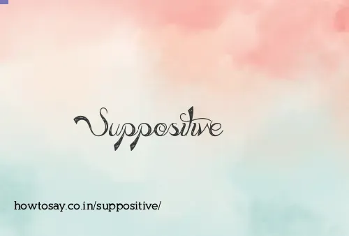 Suppositive