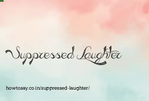 Suppressed Laughter