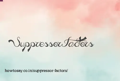 Suppressor Factors