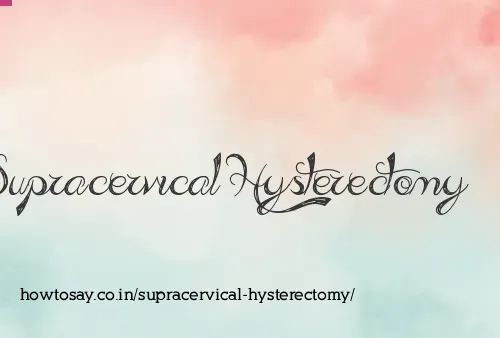 Supracervical Hysterectomy