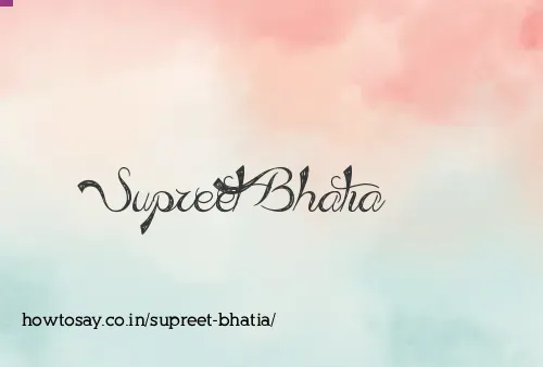 Supreet Bhatia