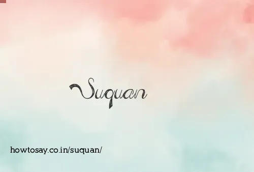 Suquan