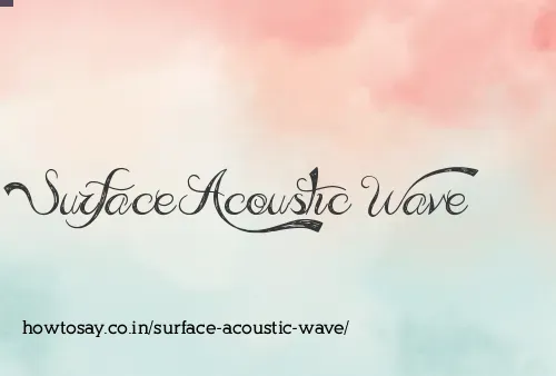 Surface Acoustic Wave
