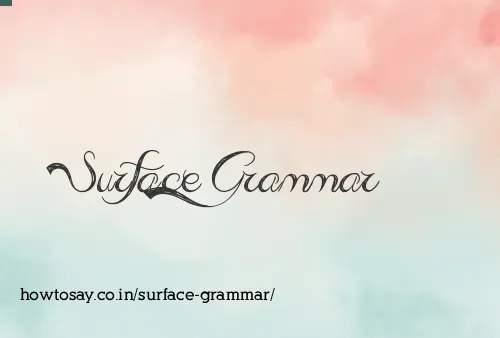 Surface Grammar