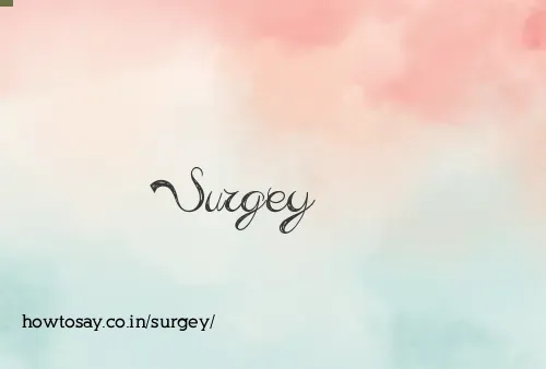 Surgey