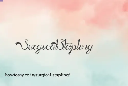 Surgical Stapling