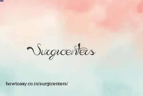 Surgicenters