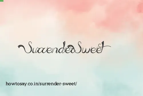 Surrender Sweet