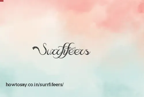 Surrfifeers