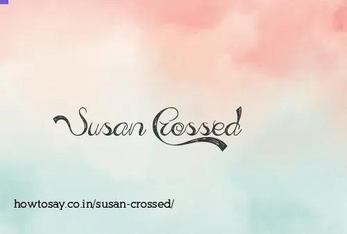 Susan Crossed