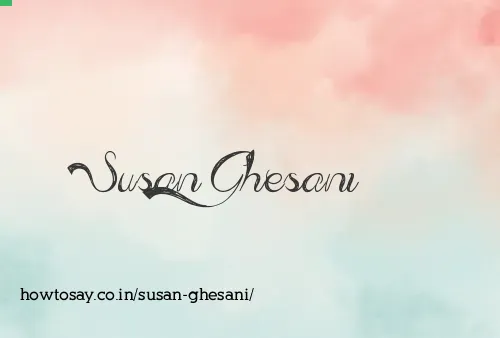Susan Ghesani