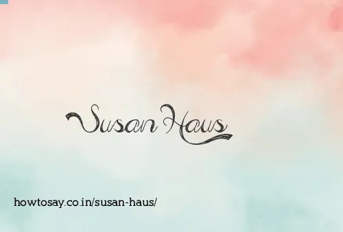 Susan Haus