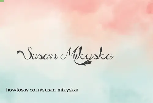 Susan Mikyska