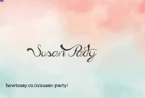 Susan Party