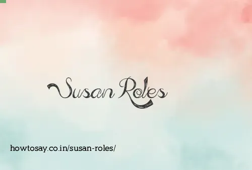 Susan Roles