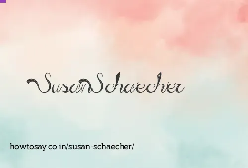 Susan Schaecher