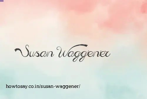 Susan Waggener