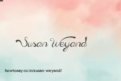 Susan Weyand