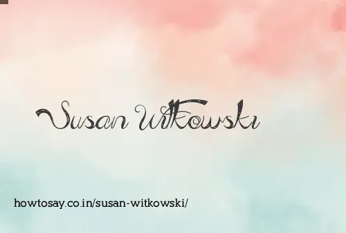 Susan Witkowski