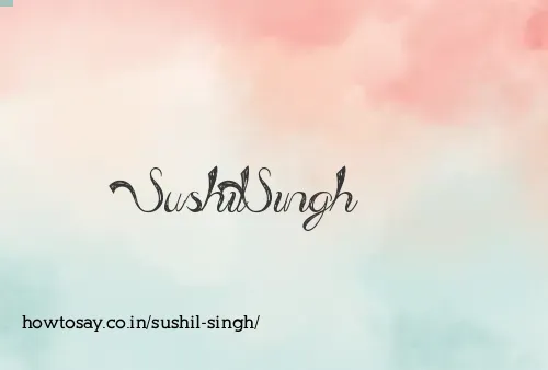 Sushil Singh