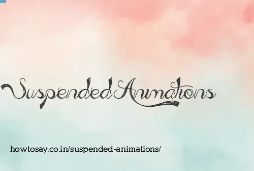 Suspended Animations