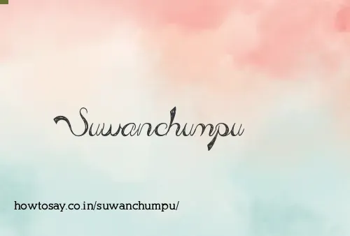 Suwanchumpu