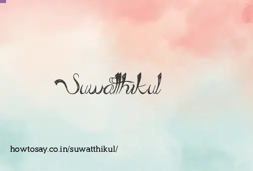 Suwatthikul