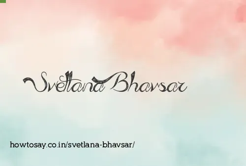 Svetlana Bhavsar