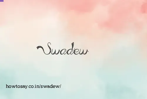 Swadew