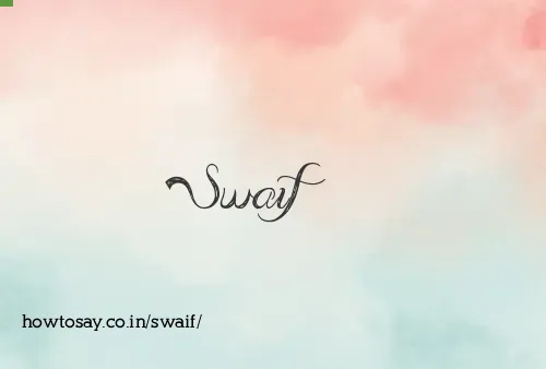 Swaif