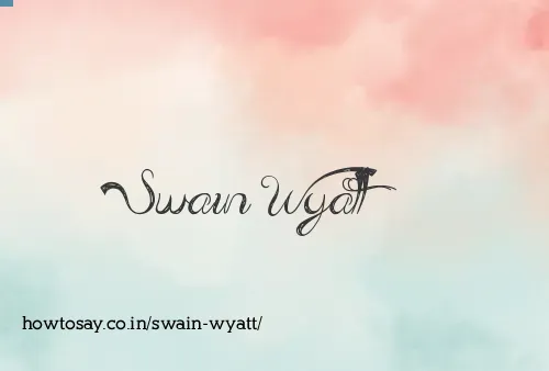 Swain Wyatt