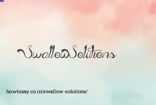 Swallow Solutions