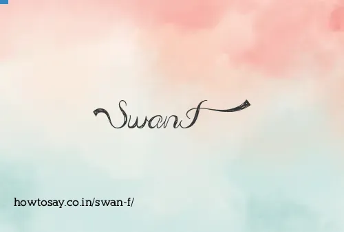 Swan F