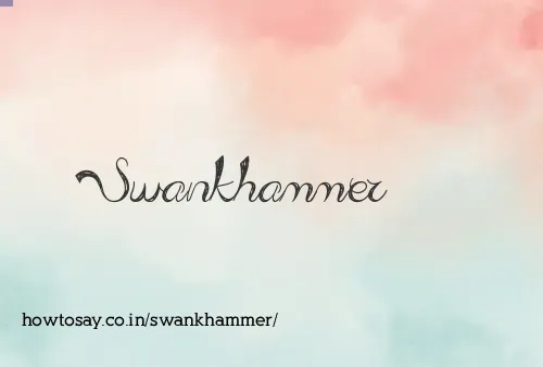 Swankhammer