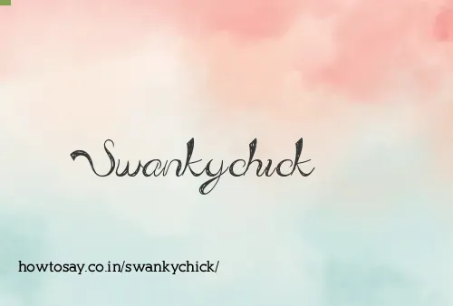 Swankychick