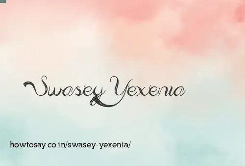 Swasey Yexenia