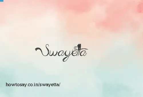 Swayetta